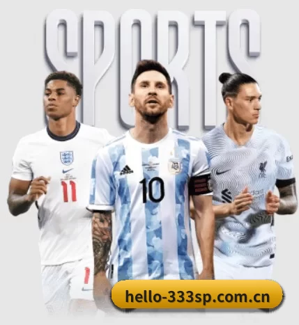 hello-333sp.com.cn五大内容板块,覆盖赛事直播与实时比分